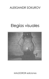 Sokurov Elegias visuales