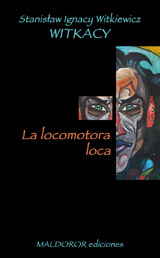 Witkiewicz La locomotora loca